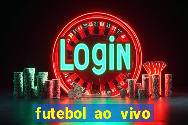 futebol ao vivo sem travar